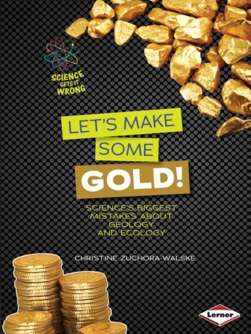 Title details for Let's Make Some Gold! by Christine Zuchora-Walske - Available